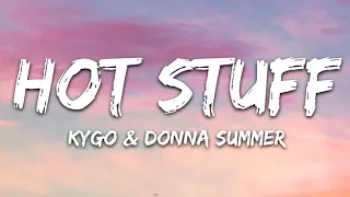 Hot Stuff - Kygo, Donna Summer | Lyrics