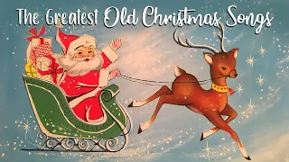 The Greatest Old Christmas Songs (1 Hour Old Christmas Music Playlist)