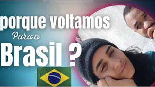 Porque voltamos para o Brasil?