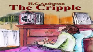 The Cripple — Hans Christian ANDERSEN