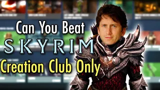 Can You Beat Skyrim With Only Creation Club Items?