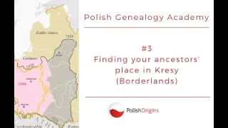 Polish Genealogy #3: Finding your ancestors' place in Kresy (Borderlands).