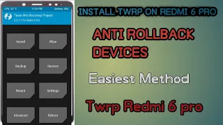 Install Twrp and Root on Anti Rollback devices Redmi 6 pro(Sakura)easiest Method| Latest Twrp 3.3.2|