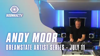 Andy Moor for Dreamstate Artist Series (July 11, 2021)