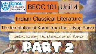 BEGC 101 | The temptation of Karna from the Udyog Parva | Part 2