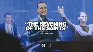 The Sevening of the Saints | Joel Urshan