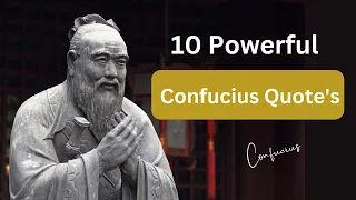 The top 10 Confucius quotes | Confucius Wise Quotes that will transform your life |  Chinese Wisdom