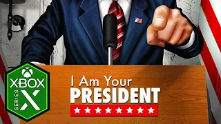 I Am Your President Xbox Series X Gameplay