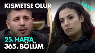 Kısmetse Olur 25. Hafta 365. Bölüm - Full Bölüm