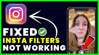 How to Fix Instagram Filters Not Working or Not Showing