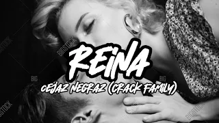 Cejaz Negraz - REINA (Crack Family) Letra 4k