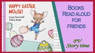 HAPPY EASTER, MOUSE! by Laura Numeroff and Felicia Bond