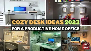 Cozy Desk Ideas for a Productive Home Office