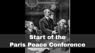 18th January 1919: The Paris Peace Conference begins