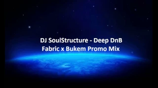 SoulStructure - Fabric x Bukem In Session Promo Mix 2014 (Deep Intelligent DnB)  Cut 4 YT