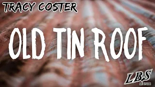 Old Tin Roof - Tracy Coster