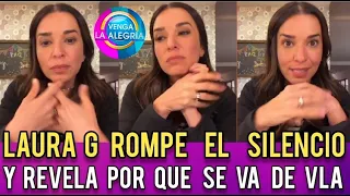 LAURA G ROMPE EL SILENCIO Y REVELA POR QUE SE VA DE VENGA LA ALEGRÍA !!!