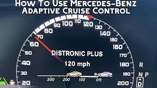 How To Use Mercedes-Benz Distronic Adaptive Cruise Control Cruise Control
