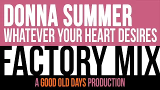 Donna Summer - Whatever Your Heart Desires (Factory Mix)