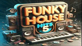 Funky House Hits   [Five]  By DJ Lena