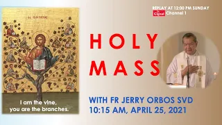 Live 10:15 AM Holy Mass with Fr Jerry Orbos SVD - May 2 2021,  5th Sunday of Easter 