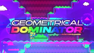 Geometrical Dominator by RobtopGames | Geometry Dash 2.2