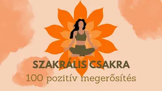 Szakrális csakra megerősítések  l  100 pozitív megerősítés