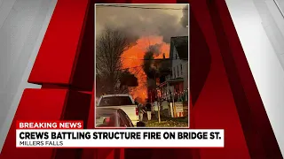 Crews on scene for structure fire on Bridge Street in Millers Falls