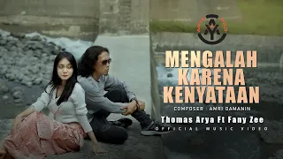 Thomas Arya feat. Fany Zee - Mengalah Karena Kenyataan (Official Music Video)