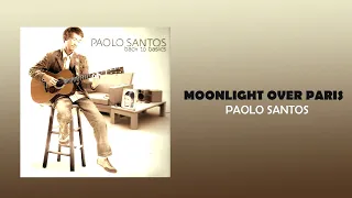 Paolo Santos - Moonlight Over Paris (Official Audio)