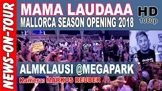 Mama Laudaaa - Almklausi (Megapark Mallorca Season Opening 2018 Video) | Mama Lauda