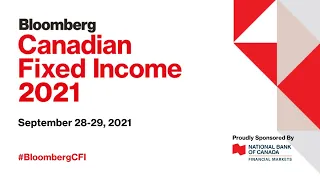 Bloomberg Canadian Fixed Income Conference | Day 1