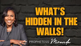 What's Hidden In The Walls! | Prophetess Miranda |Nabi' Healing Center Church