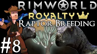 Rimworld Royalty 1.2 | Jurassic Park | Part 8