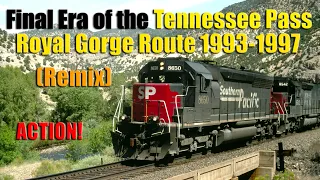 1993-1997 Final Era of the Tennessee Pass Royal Gorge Route (Remix), Southern Pacific, Union Pacific
