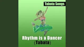 Rhythm Is a Dancer (Tabata)