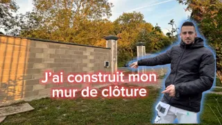 Création de mon mur, de clôture, du début jusqu’à presque la fin