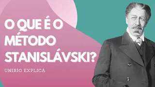UNIRIO Explica: Método Stanislávski