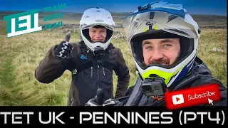 Trans Euro Trail UK Off Road  - A Pennines TET Escapade (Part 4)