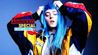 Ashnikko - Special [Explicit] (Lyrics Video)
