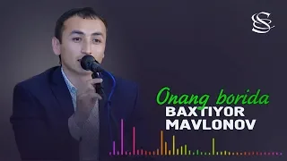Baxtiyor Mavlonov - Onang borida | Бахтиёр Мавлонов - Онанг борида (live music version)