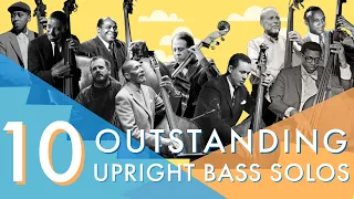 10 Outstanding Upright Bass Solos  Acoustic Jazz Bass Legends