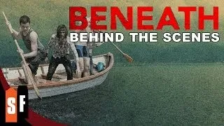 Behind the Scenes - Beneath