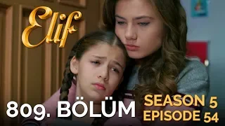 Elif 809. Bölüm | Season 5 Episode 54