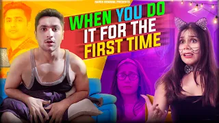 When You Do it For The First Time | Harsh Beniwal