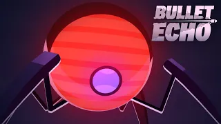 Bullet Echo | EAST JOURNEY SEASON