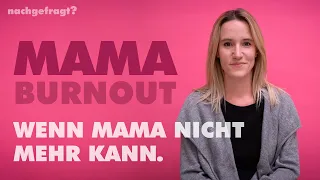 Wenn Mama nicht mehr kann | Mama Burnout | Depression | NACHGEFRAGT