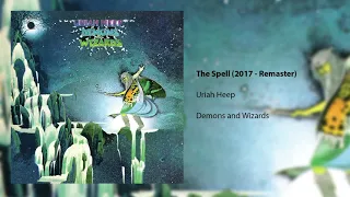 Uriah Heep - The Spell - 2017 Remaster (Official Audio)