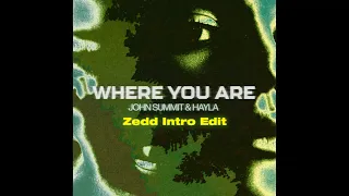 John Summit & Hayla - Where You Are (Zedd Intro Edit) #UMF2023