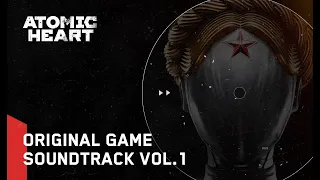 Atomic Heart (Original Game Soundtrack) Vol.1